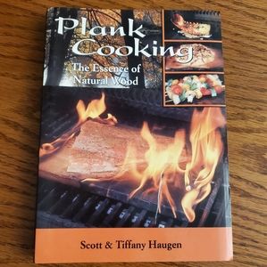 PLANK COOKING: Essence of Natural Wood Cookbook